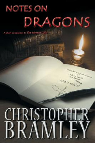 Könyv Notes on Dragons Christopher Bramley