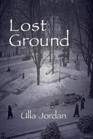 Kniha Lost Ground Ulla Jordan