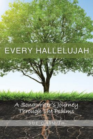 Könyv Every Hallelujah Sue C Smith