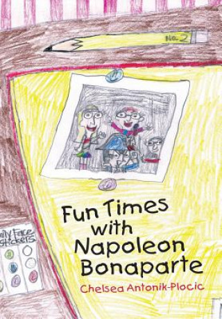Carte Fun Times With Napoleon Bonaparte Chelsea Antonik-Plocic