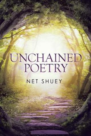 Kniha Unchained Poetry Net Shuey