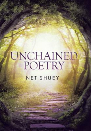 Kniha Unchained Poetry Net Shuey