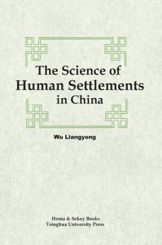 Könyv Science of Human Settlements in China Liangyong Wu