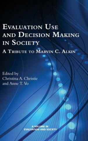 Kniha Evaluation Use and Decision-Making in Society Anne T. Vo