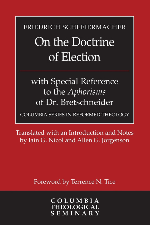 Knjiga On the Doctrine of Election Friedrich Scheiermacher