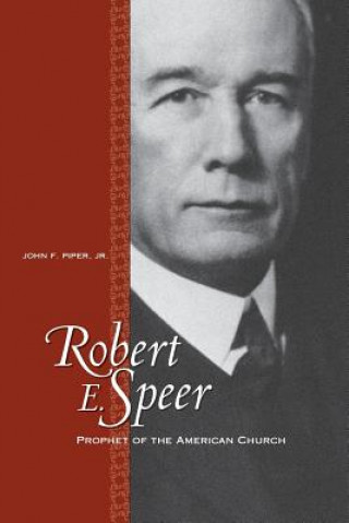 Knjiga Robert E. Speer Jr John F Piper