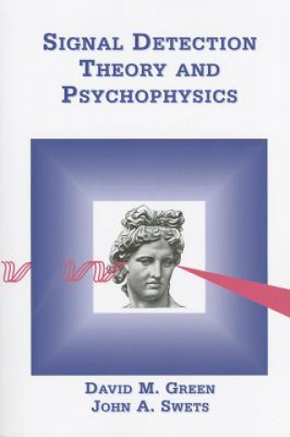 Kniha Signal Detection Theory & Psychophysics John A. Swets