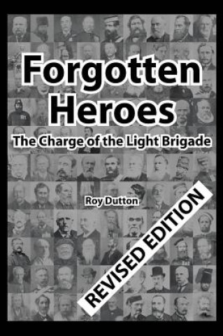Kniha Forgotten Heroes Roy Dutton