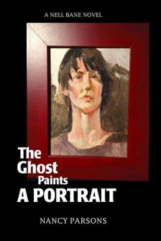 Kniha Ghost Paints a Portrait Nancy Parsons