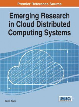 Carte Emerging Research in Cloud Distributed Computing Systems Susmit Bagchi
