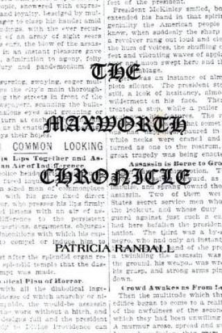 Kniha Maxworth Chronicle Patricia Randall