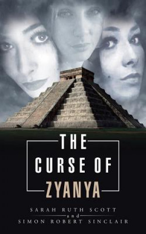 Carte Curse of Zyanya Sarah Ruth Scott Simon Robert Sinclair
