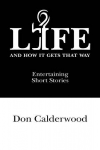 Książka Life and How It Gets That Way Don Calderwood