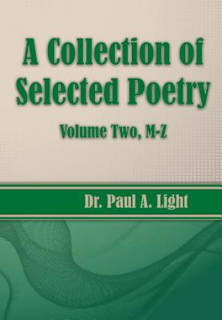 Książka Collection of Selected Poetry, Volume Two M-Z Paul a Light