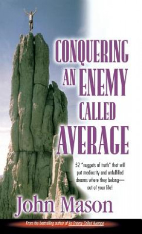 Könyv Conquering an Enemy Called Average John L Mason