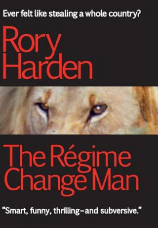 Carte Regime Change Man Rory Harden