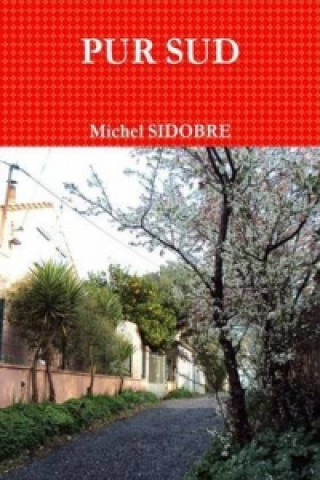 Könyv Pur Sud Michel Sidobre
