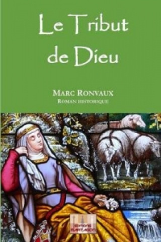 Könyv Le Tribut de Dieu Marc Ronvaux