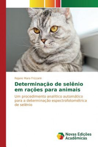 Könyv Determinacao de selenio em racoes para animais Frizzarin Rejane Mara