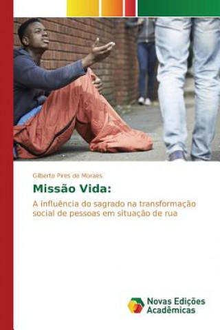 Kniha Missao Vida Pires De Moraes Gilberto