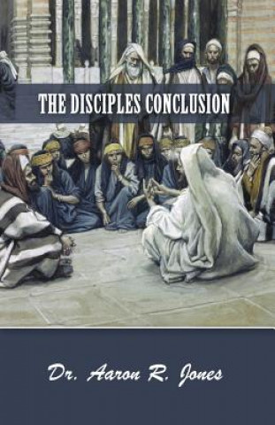 Knjiga Disciples Conclusion Aaron R Jones