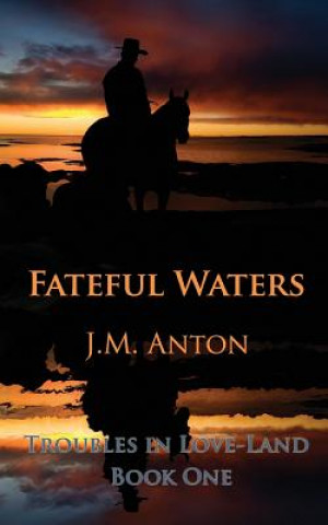 Kniha Fateful Waters J M Anton