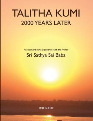Kniha Talitha Kumi - 2000 Years Later Yor Glory