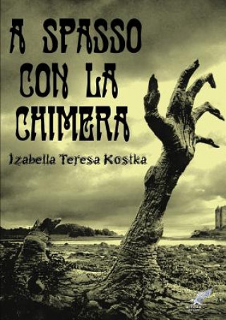 Book Spasso Con La Chimera Izabella Teresa Kostka