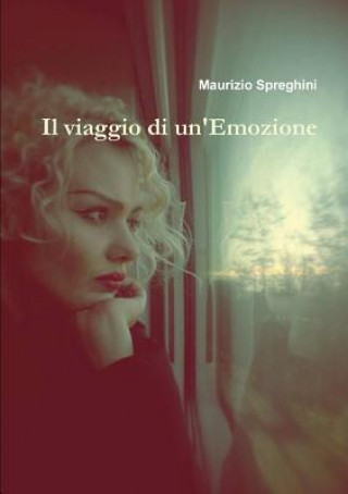 Kniha Viaggio Di Un'emozione Maurizio Spreghini