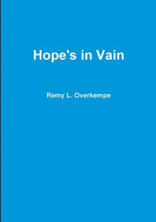 Kniha Hope's in Vain Remy L. Overkempe