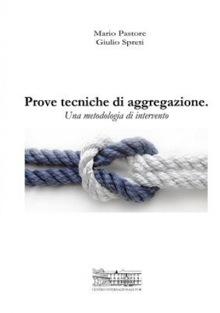 Книга Prove Tecniche Di Aggregazione Giulio Spreti