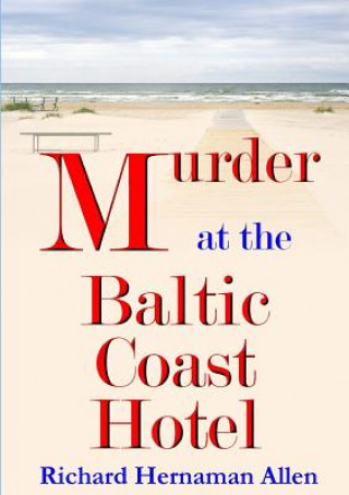 Knjiga Murder at the Baltic Coast Hotel Richard Hernaman Allen