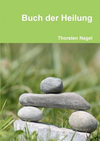 Livre Buch Der Heilung Thorsten Nagel