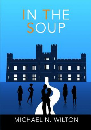 Книга In the Soup Michael N. Wilton