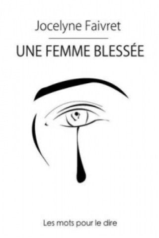 Kniha Une Femme Blessee Jocelyne FAIVRET