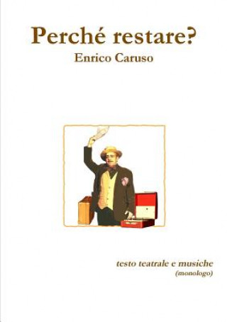 Könyv Perche Restare? Enrico Caruso