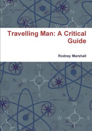 Kniha Travelling Man: A Critical Guide Rodney Marshall
