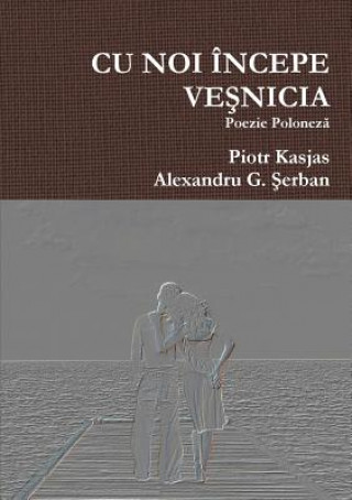 Kniha Cu Noi Incepe Vesnicia Alexandru G. Serban