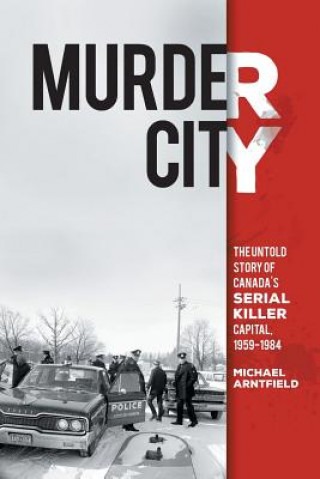 Kniha Murder City Michael Arntfield