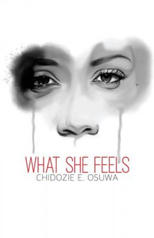 Knjiga What She Feels Chidozie Osuwa