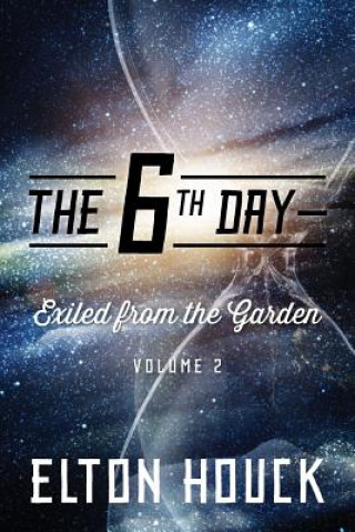 Carte 6th Day--Exiled from the Garden Elton Houck
