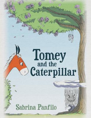 Kniha Tomey and the Caterpillar Sabrina Panfilo