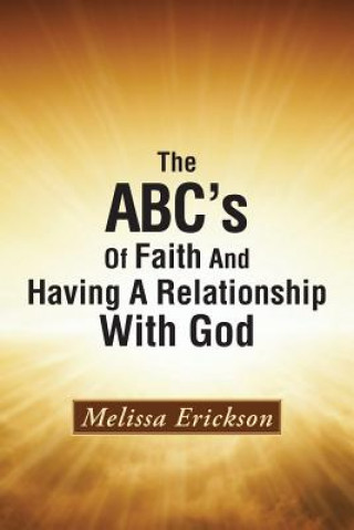 Könyv ABC's Of Faith And Having A Relationship With God Melissa Erickson