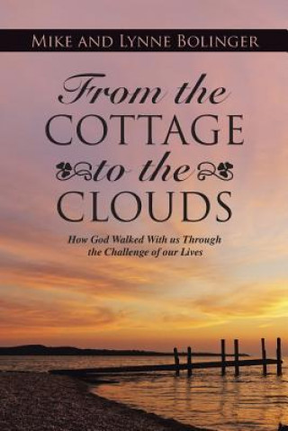 Könyv From the Cottage to the Clouds Lynne Bolinger