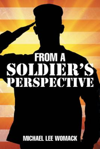 Книга From a Soldier's Perspective Michael Lee Womack