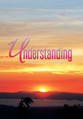 Knjiga Understanding Timothy M Nugent