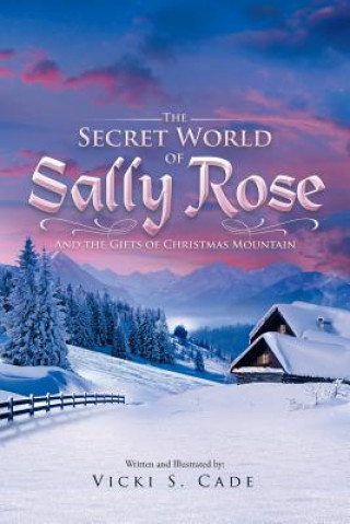 Książka Secret World of Sally Rose Vicki S Cade