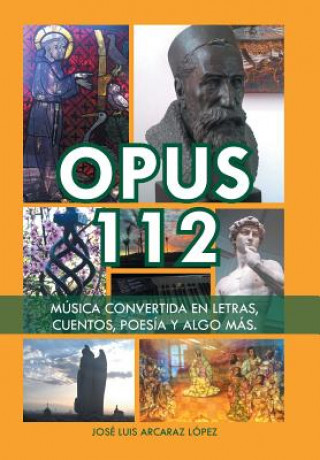 Kniha Opus 112 Jose Luis Arcaraz Lopez