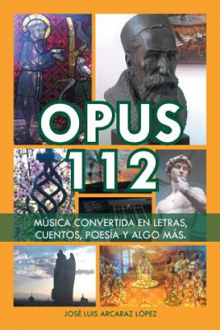 Könyv Opus 112 Jose Luis Arcaraz Lopez