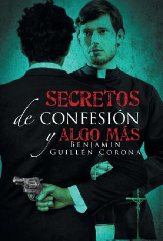 Book Secretos de confesion y algo mas Benjamin Guillen Corona